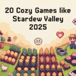 20 Cozy Games like Stardew Valley (in 2025)
