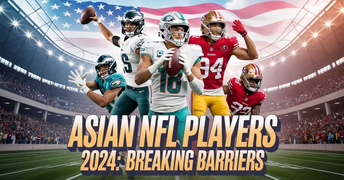 Asian Nfl Players 2024