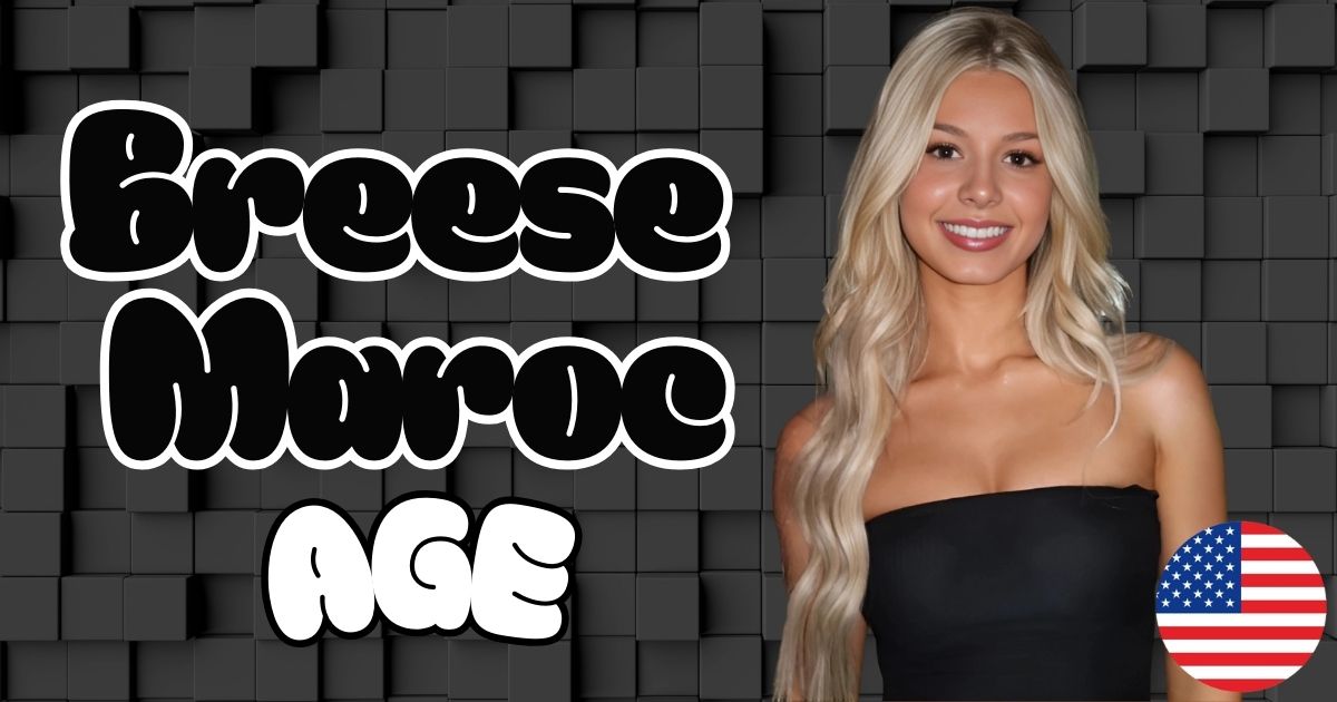 Breese Maroc Age, Bio, Career & TikTok Journey in 2025