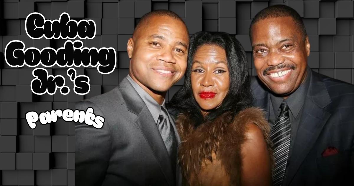 Cuba Gooding Jr.'s Parents And Siblings A Look At The Star-Studded Family Tree