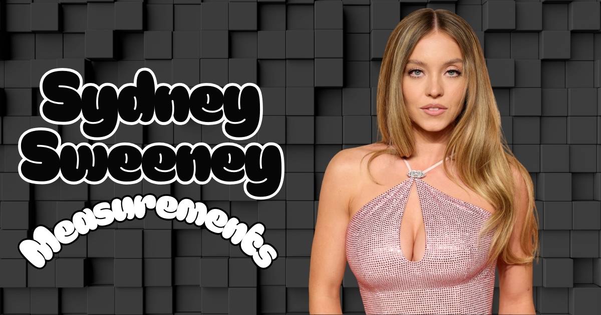 Sydney Sweeney Measurements