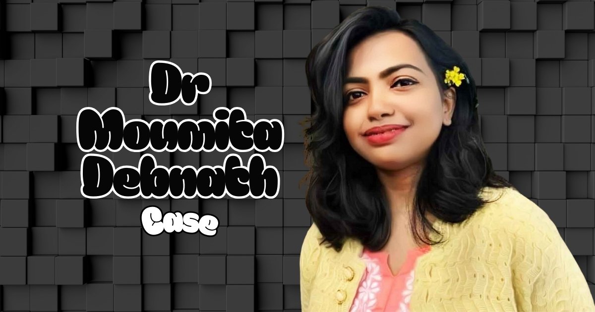Uncovered Secrets Behind Unraveling The Mystery Behind The Dr Moumita Debnath Case