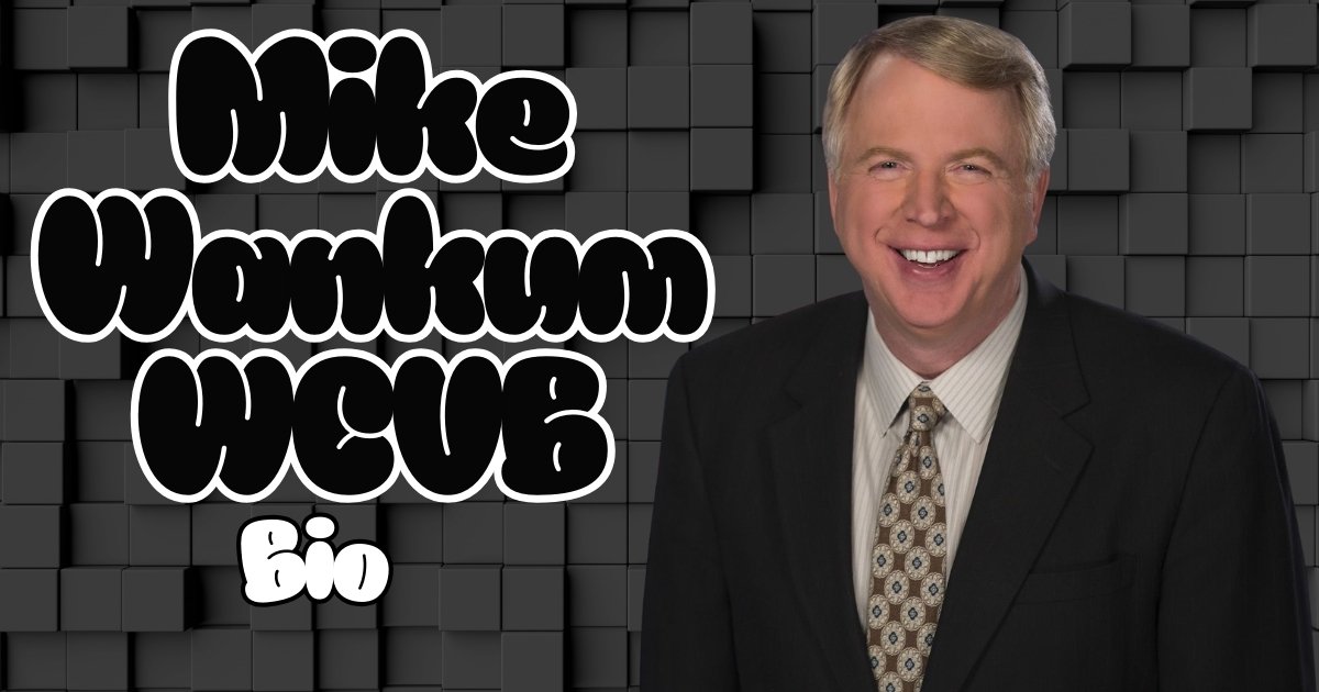 Mike Wankum WCVB, Bio, Age, Wife, Weather, Wedding, Salary, Motorcycle, Family, Height and Net Worth